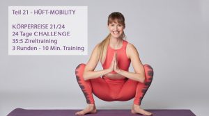 21/24 HÜft-Mobilitäts Training für Anfängerinnen - Morgenroutine - 5 Übungen